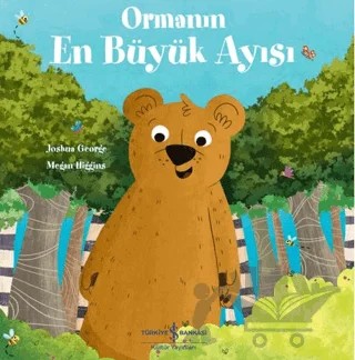 Ormanın En Büyük Ayısı – Joshua George – İş Bankası Kültür Yayınları kitap kapağı