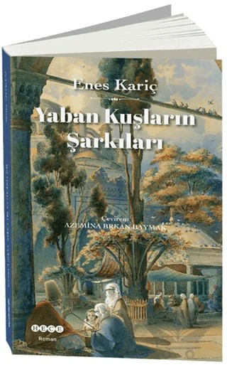 Yaban Kuşların Şarkıları – Enes Kariç – Hece Yayınları kitap kapağı