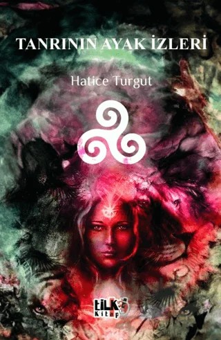 Tanrının Ayak İzleri – Hatice Turğut – Tilki Kitap kitap kapağı