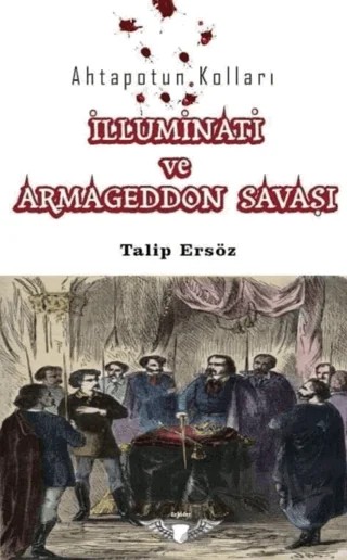 Ahtapotun Kolları İlluminati ve Armagedon Savaşı – Talip Ersöz – Zekider Yayınları kitap kapağı