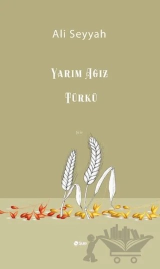Yarım Ağız Türkü – Ali Seyyah – Şule Yayınları kitap kapağı