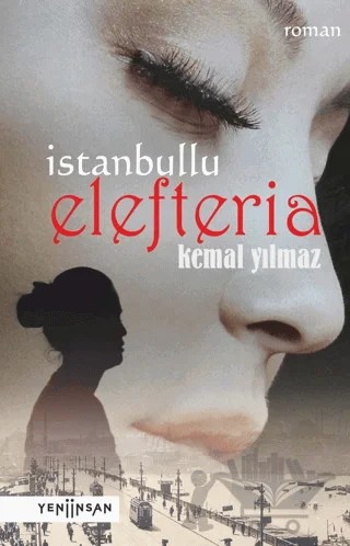 İstanbullu Elefteria – Kemal Yılmaz – Yeni İnsan Yayınevi kitap kapağı