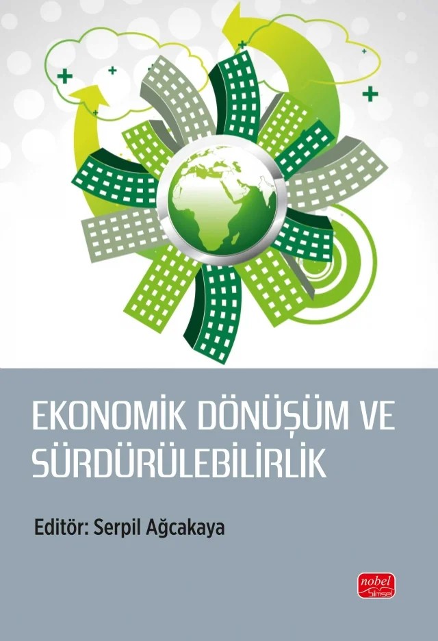 Ekonomik Dönüşüm ve Sürdürülebilirlik – Arzu Berber, Ayşe Esra Peker, Devrim Vural Yılmaz, Emrah Noyan, Fatih Demir, Hazel Ceren Erkengel, İfet Bilir, Melisa Aksoy, Mohammad Nadimur Rahman, Murat Topaloğlu, Rasim Keskin, S. Öznur Sakınç, Salih Aydın, Serpil Ağcakaya, Sinan Şentürk, Suzan Ergün, Ufuk Karadavut, Yaşar Turna – Nobel Bilimsel Eserler kitap kapağı