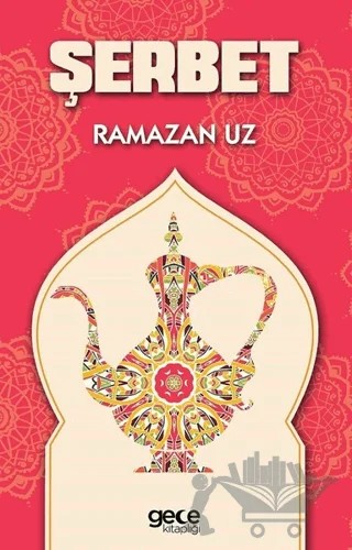 Şerbet – Ramazan Uz – Gece Kitaplığı kitap kapağı