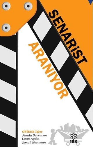 Senarist Aranıyor – Ozan Aydın, İsmail Karaman, Funda Sevencan – İBK - İz Bırakan Kalemler kitap kapağı