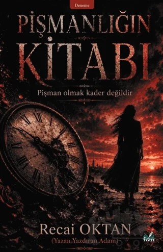 Pişmanlığın Kitabı – Recai Oktan – İzan Yayıncılık kitap kapağı