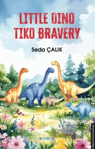 Little Dino Tiko Bravery – Seda Çalık – Gimsetap Yayınları kitap kapağı