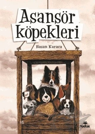 Asansör Köpekleri – Hasan Karaca – Yakın Kitabevi kitap kapağı