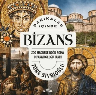 Dakikalar İçinde Bizans – Töre Sivrioğlu – Kronik Kitap kitap kapağı