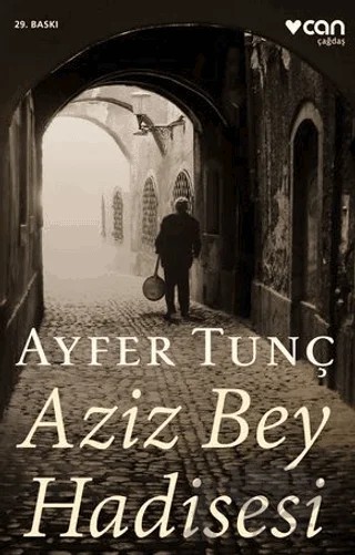 Aziz Bey Hadisesi – Ayfer Tunç – Can Yayınları kitap kapağı