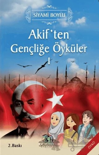 Akif'ten Gençliğe Öyküler 1 – Siyami Boylu – Cağaloğlu Yayınevi kitap kapağı