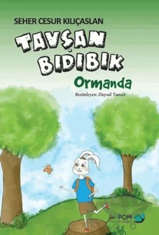 Tavşan Bıdıbık Ormanda – Seher Cesur Kılıçaslan – FOM Kitap kitap kapağı