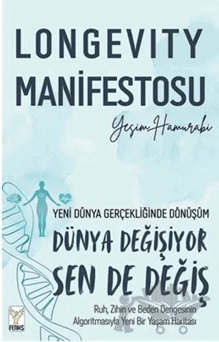 Longevity Manifestosu – Yeşim Hamurabi – Feniks Yayınları kitap kapağı