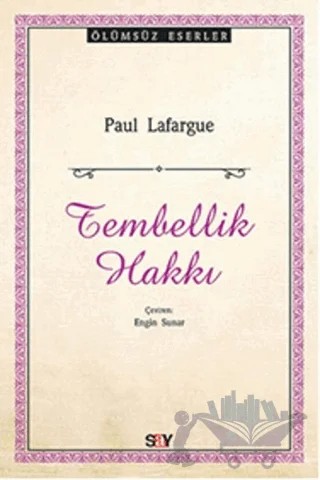 Tembellik Hakkı – Paul Lafargue – Say Yayınları kitap kapağı