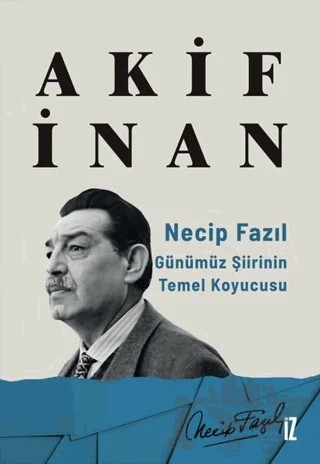 Necip Fazıl – Akif İnan – İz Yayıncılık kitap kapağı