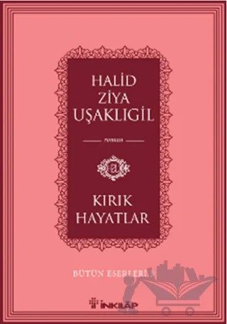 Kırık Hayatlar – Halit Ziya Uşaklıgil – İnkılap Kitabevi kitap kapağı