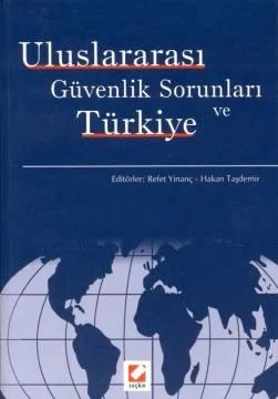 Uluslararası Güvenlik Sorunları ve Türkiye – Refet Yinanç, Hakan Taşdemir – Seçkin Yayıncılık kitap kapağı