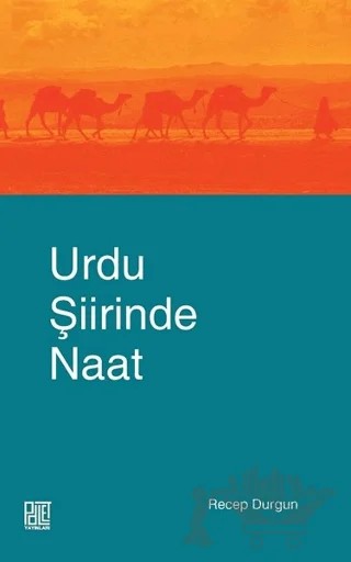 Urdu Şiirinde Naat – Recep Durgun – Palet Yayınları kitap kapağı