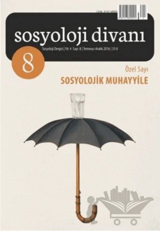 Sosyoloji Divanı Sayı: 8 Temmuz-Aralık 2016 – Sosyoloji Divanı Dergisi kitap kapağı