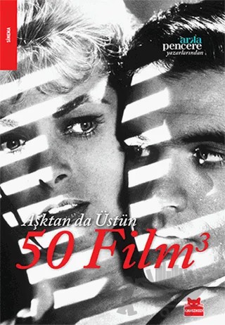 Aşktan da Üstün 50 Film 3 – Kolektif – Kırmızı Kedi Yayınevi kitap kapağı