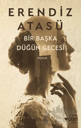 Bir Başka Düğün Gecesi – Erendiz Atasü – Can Yayınları kitap kapağı