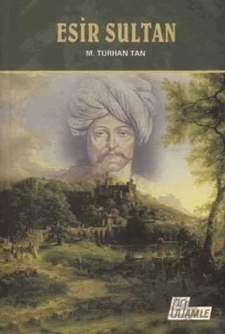Esir Sultan – M. Turhan Tan – Hamle Yayınevi kitap kapağı
