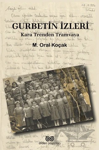 Gurbetin İzleri - Kara Trenden Tramvaya – Mustafa Oral Koçak – Alden Yayınları kitap kapağı
