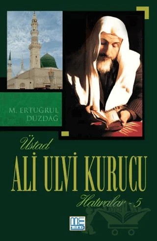 Üstad Ali Ulvi Kurucu Hatıralar 5 – M. Ertuğrul Düzdağ – Med Kitap kitap kapağı
