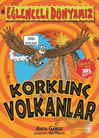 Korkunç Volkanlar – Anita Ganeri – Eğlenceli Bilgi Yayınları kitap kapağı
