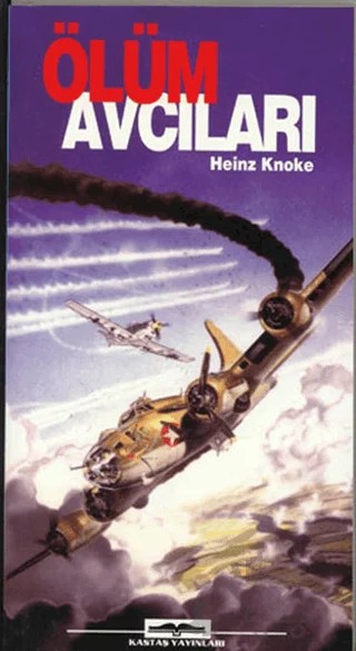 Ölüm Avcıları – Heinz Knoke – Kastaş Yayınları kitap kapağı