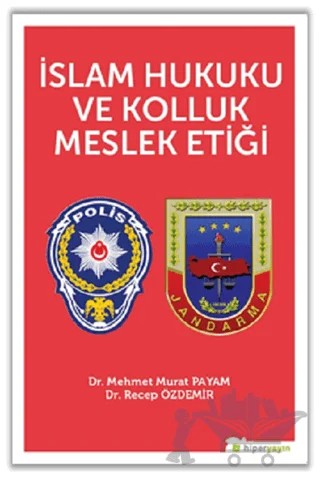İslam Hukuku ve Kolluk Meslek Etiği – Mehmet Murat Payam, Recep Özdemir – Hiperlink Yayınları kitap kapağı