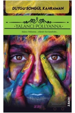 Yalancı Pollyanna – Duygu Songül Kahraman – Arsine Yayıncılık kitap kapağı