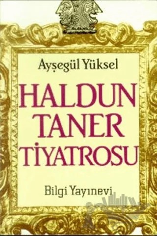 Haldun Taner Tiyatrosu – Ayşegül Yüksel – Bilgi Yayınevi kitap kapağı