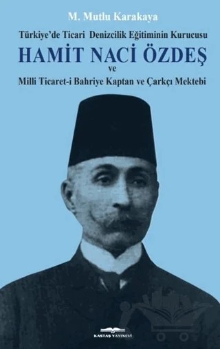 Hamit Naci Özdeş – M. Mutlu Karakaya – Kastaş Yayınları kitap kapağı