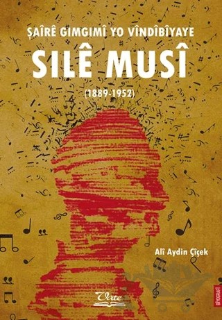 Şaîrê Gimgimî yo Vîndîbîyaye Sılê Musî (1889-1952) – Alı Aydin Çıçek – Vate Yayınevi kitap kapağı