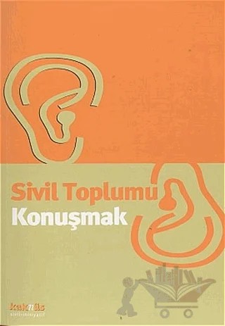 Sivil Toplumu Konuşmak – Derleme – Kaknüs Yayınları kitap kapağı