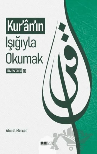 Kuranın Işığıyla Okumak – Ahmet Mercan – Siyer Yayınları kitap kapağı