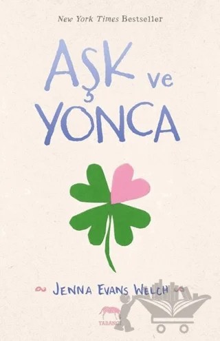 Aşk ve Yonca – Jenna Evans Welch – Yabancı Yayınları kitap kapağı