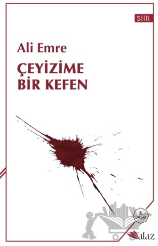 Çeyizime Bir Kefen – Ali Emre – Alaz Kitap kitap kapağı