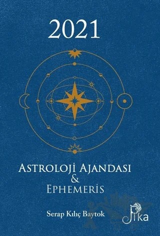 2021 Astroloji Ajandası ve Ephemeris – Serap Kılıç Baytok – Pika Yayınevi kitap kapağı