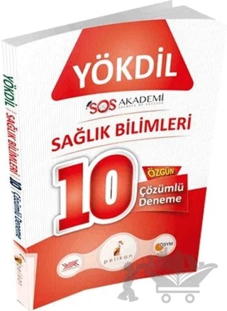 YÖKDİL Sağlık Bilimleri 10 Özgün Çözümlü Deneme – Kolektif – Pelikan Tıp Teknik Yayıncılık kitap kapağı