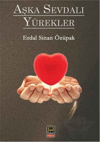 Aşka Sevdalı Yürekler – Erdal Sinan Özüpak – Ozan Yayıncılık kitap kapağı