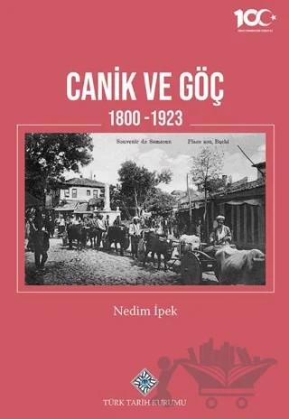 Canik ve Göç 1800-1923 – Nedim İpek – Türk Tarih Kurumu Yayınları kitap kapağı