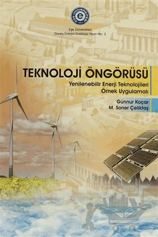 Teknoloji Öngörüsü – Günnur Koçar, M. Soner Çeliktaş – Ege Üniversitesi Yayınları kitap kapağı