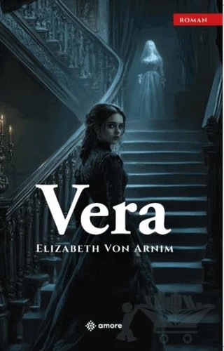 Vera – Elizabeth von Arnim – Amore Yayınevi kitap kapağı