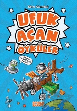 Ufuk Açan Öyküler – Ebru Alemdağ – Acayip Kitaplar kitap kapağı