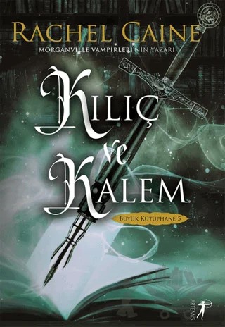 Büyük Kütüphane 5: Kılıç ve Kalem – Rachel Caine – Artemis Yayınları kitap kapağı