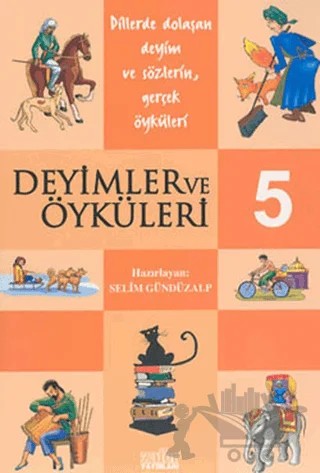 Deyimler ve Öyküleri 5 – Selim Gündüzalp – Zafer Yayınları kitap kapağı