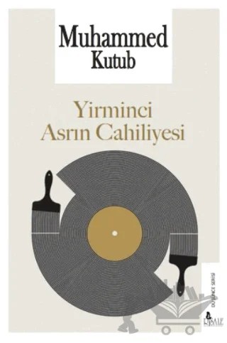 Yirminci Asrın Cahiliyesi – Muhammed Kutub – Risale Yayınları kitap kapağı