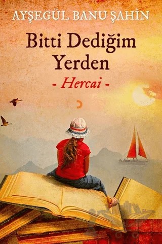 Bitti Dediğim Yerden - Hercai – Ayşegül Banu Şahin – Cinius Yayınları kitap kapağı